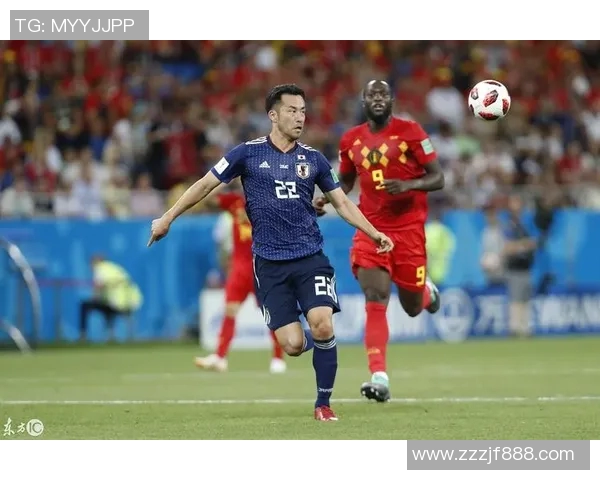 日本与比利时精彩对决高清回放尽享足球盛宴